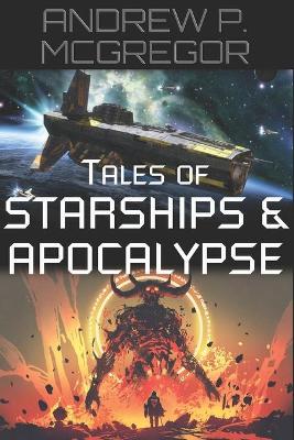 Cover of Tales of Starships & Apocalypse