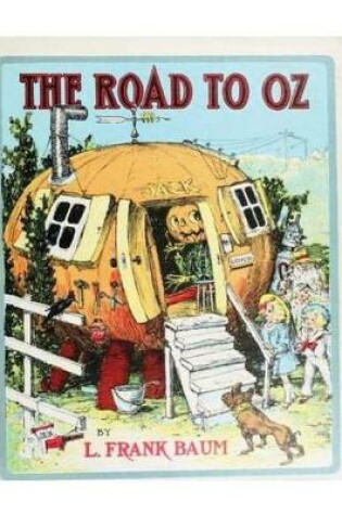 Cover of The Road to Oz (1909), by L. Frank Baum and John R. Neill (illustrator)