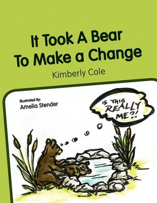 Book cover for It Took a Bear to Make a Change
