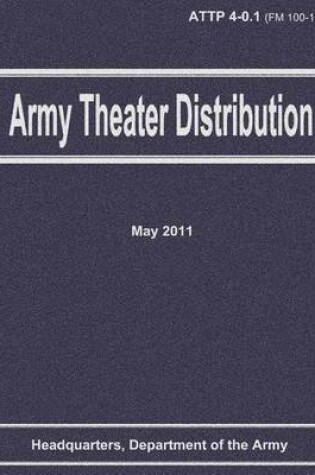 Cover of Army Theater Distribution (ATTP 4-0.1)