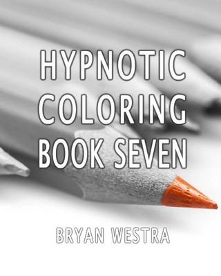 Book cover for Hypnotic Coloring Book Seven
