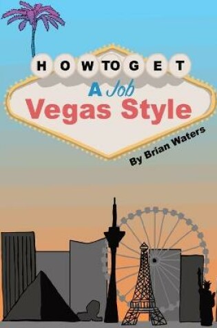 Cover of How To Get A Job Vegas Style