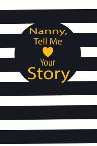 Cover of nanny, tell me your story