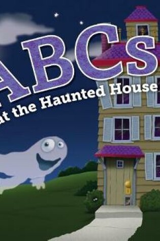 Cover of ABCs at the Haunted House