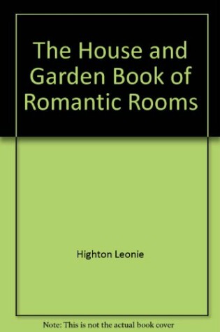 Cover of The House and Garden Book of Romantic Rooms