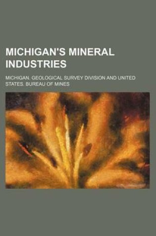 Cover of Michigan's Mineral Industries