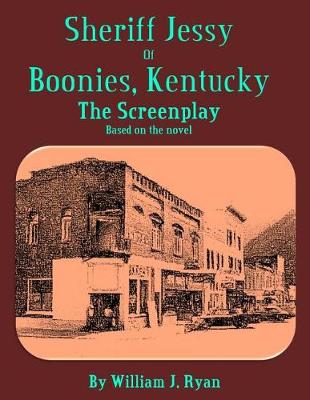 Book cover for Screenplay - Sheriff Jessy of Boonies, Kentucky Part 1