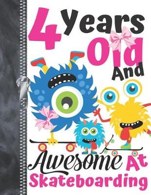 Book cover for 4 Years Old And Awesome At Skateboarding