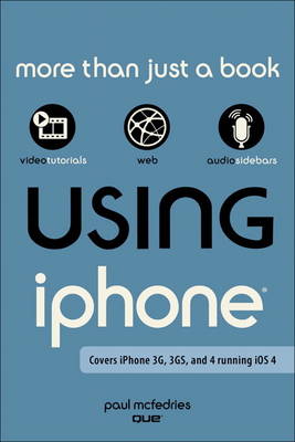 Book cover for Using the iPhone (covers 3G, 3Gs and 4 running iOS4)
