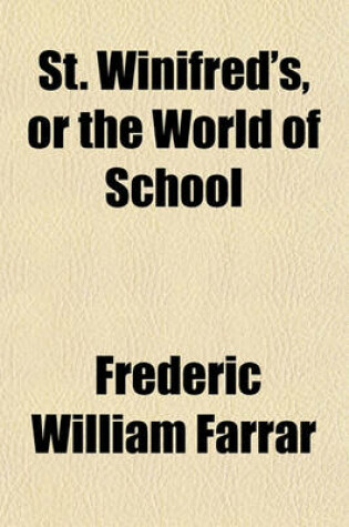 Cover of St. Winifred's, or the World of School