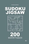 Book cover for Sudoku Jigsaw - 200 Master Puzzles 9x9 (Volume 2)
