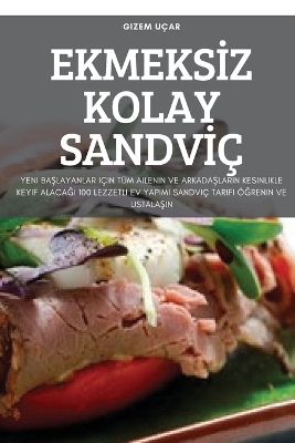 Cover of Ekmeksİz Kolay Sandvİç