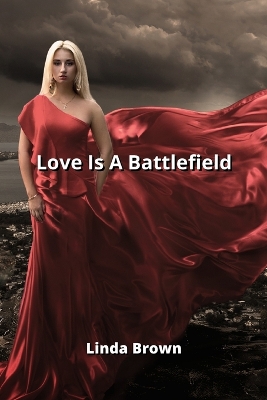 Book cover for Love Is A Battlefield