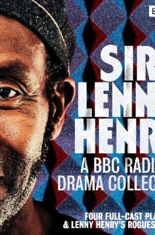 Cover of Sir Lenny Henry: A BBC Radio Drama Collection