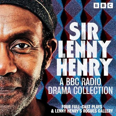 Book cover for Sir Lenny Henry: A BBC Radio Drama Collection