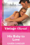 Book cover for His Baby To Love