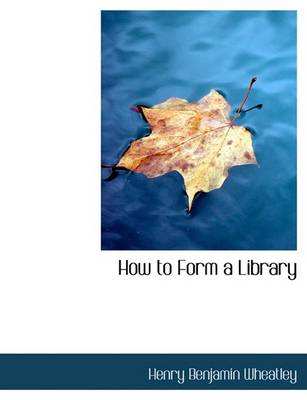 Cover of How to Form a Library