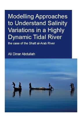 Cover of Modelling Approaches to Understand Salinity Variations in a Highly Dynamic Tidal River