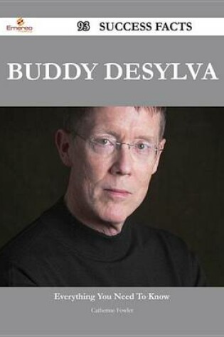 Cover of Buddy Desylva 93 Success Facts - Everything You Need to Know about Buddy Desylva