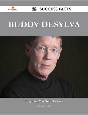 Book cover for Buddy Desylva 93 Success Facts - Everything You Need to Know about Buddy Desylva