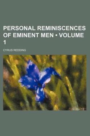 Cover of Personal Reminiscences of Eminent Men (Volume 1)