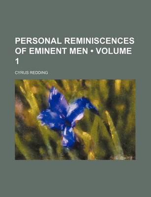 Book cover for Personal Reminiscences of Eminent Men (Volume 1)