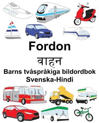 Book cover for Svenska-Hindi Fordon/&#2357;&#2366;&#2361;&#2344; Barns tvåspråkiga bildordbok