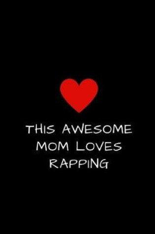 Cover of This Awesome Mom Loves Rapping