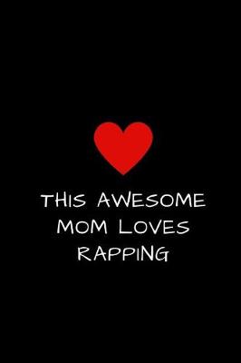 Book cover for This Awesome Mom Loves Rapping