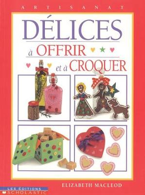 Book cover for Delices a Offrir & a Croquer