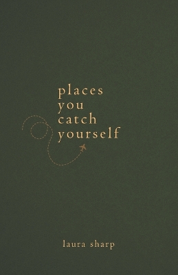 Book cover for Places You Catch Yourself