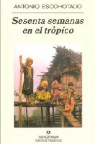 Cover of Sesenta Semanas En El Tropico