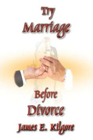 Cover of Try Marriage Before Divorce