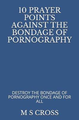 Book cover for 10 Prayer Points Against the Bondage of Pornography
