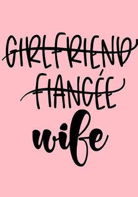 Book cover for Girlfriend Fiancee Wife