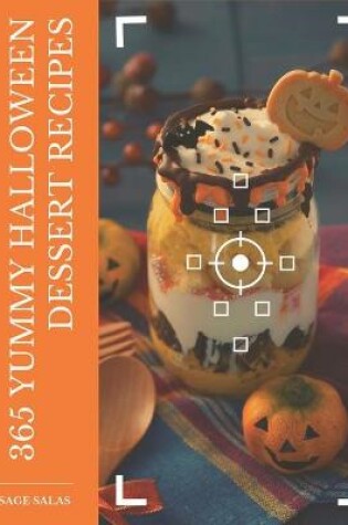 Cover of 365 Yummy Halloween Dessert Recipes