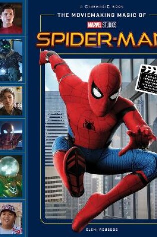 Cover of The Moviemaking Magic of Marvel Studios: Spider-Man
