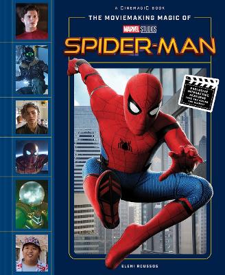 Book cover for The Moviemaking Magic of Marvel Studios: Spider-Man