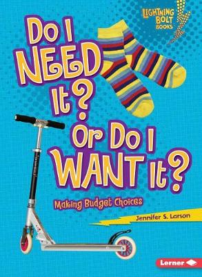 Cover of Do I Need It? Or Do I Want It?