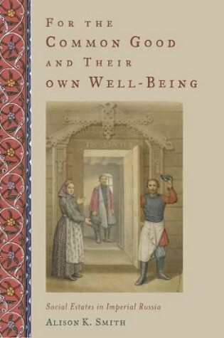 Cover of For the Common Good and Their Own Well-Being