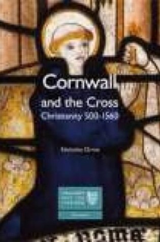 Cover of Cornwall and the Cross: Christianity 500-1560