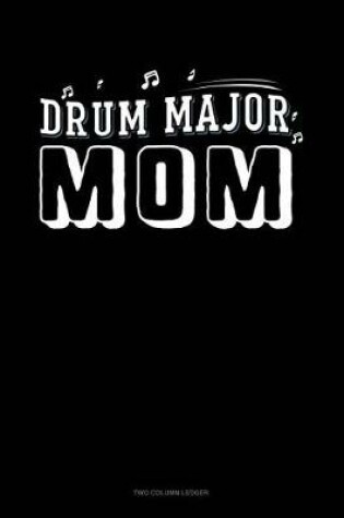 Cover of Drum Major Mom