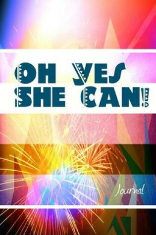 Cover of Oh Yes She Can Journal