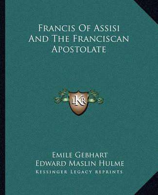 Book cover for Francis of Assisi and the Franciscan Apostolate