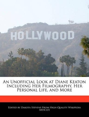 Book cover for An Unofficial Look at Diane Keaton Including Her Filmography, Her Personal Life, and More