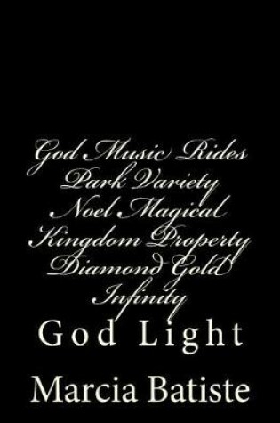 Cover of God Music Rides Park Variety Noel Magical Kingdom Property Diamond Gold Infinity