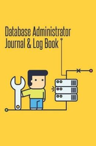 Cover of Database Administrator Journal & Log Book
