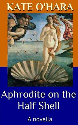 Book cover for Aphrodite on the Half Shell