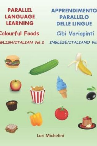 Cover of Colourful Foods / Cibi Variopinti