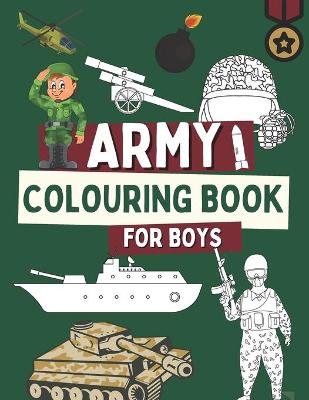 Book cover for Army Colouring Book For Boys